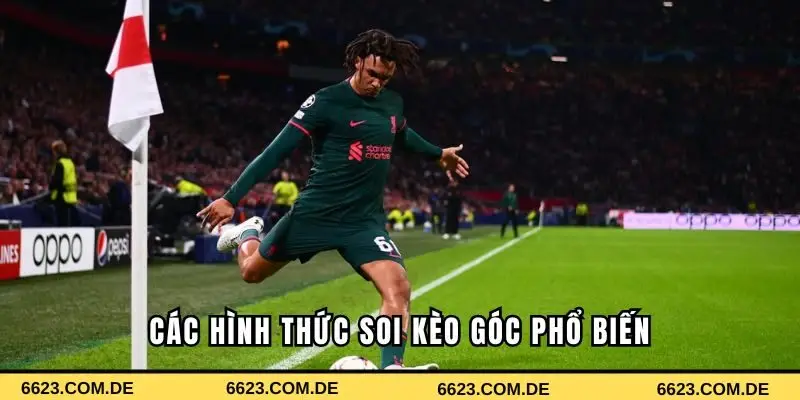 Các hình thức soi kèo phạt góc phổ biến hiện nay