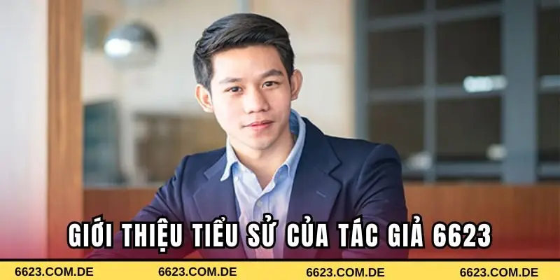 Tổng quan về tiểu sử của tác giả 6623