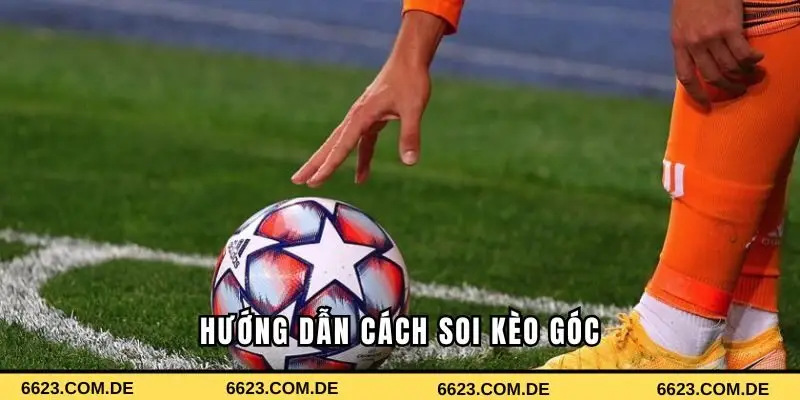 Hướng dẫn soi kèo phạt góc đơn giản