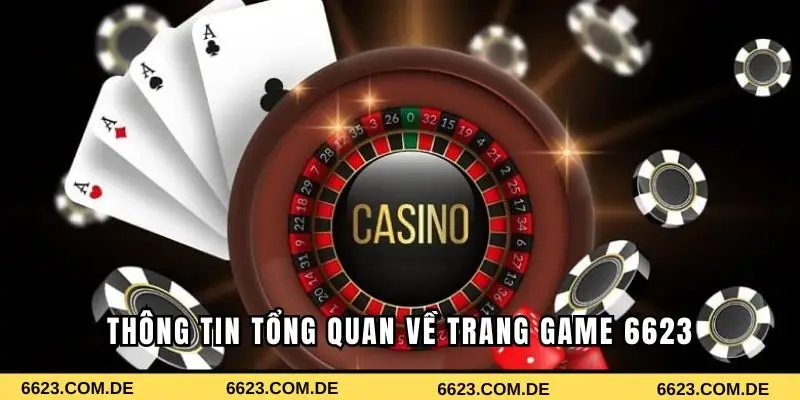 Tổng quan nhà cái 6623 Tổng quan nhà cái 6623